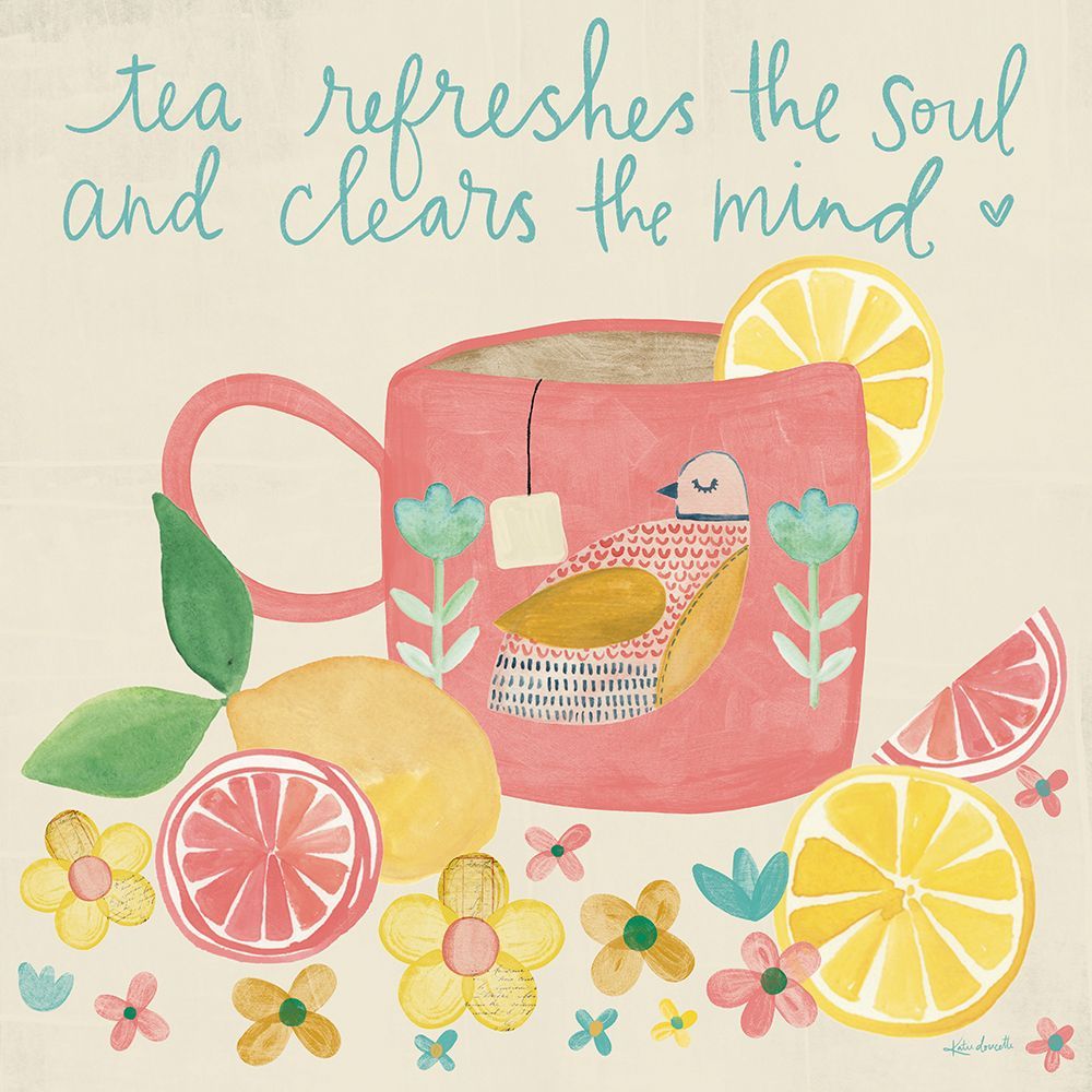 Tea Refreshes the Soul and Clears the Mind art print by Katie Doucette for $57.95 CAD