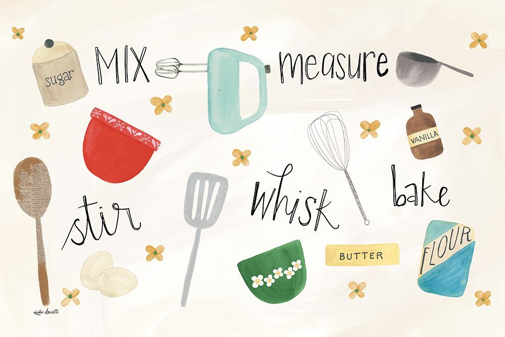 Mix, Measure, Stir, Whisk And Bake art print by Katie Doucette for $57.95 CAD
