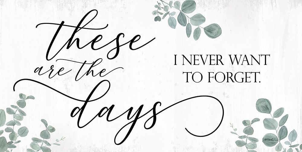 These Are the Days art print by Kate Sherrill for $57.95 CAD