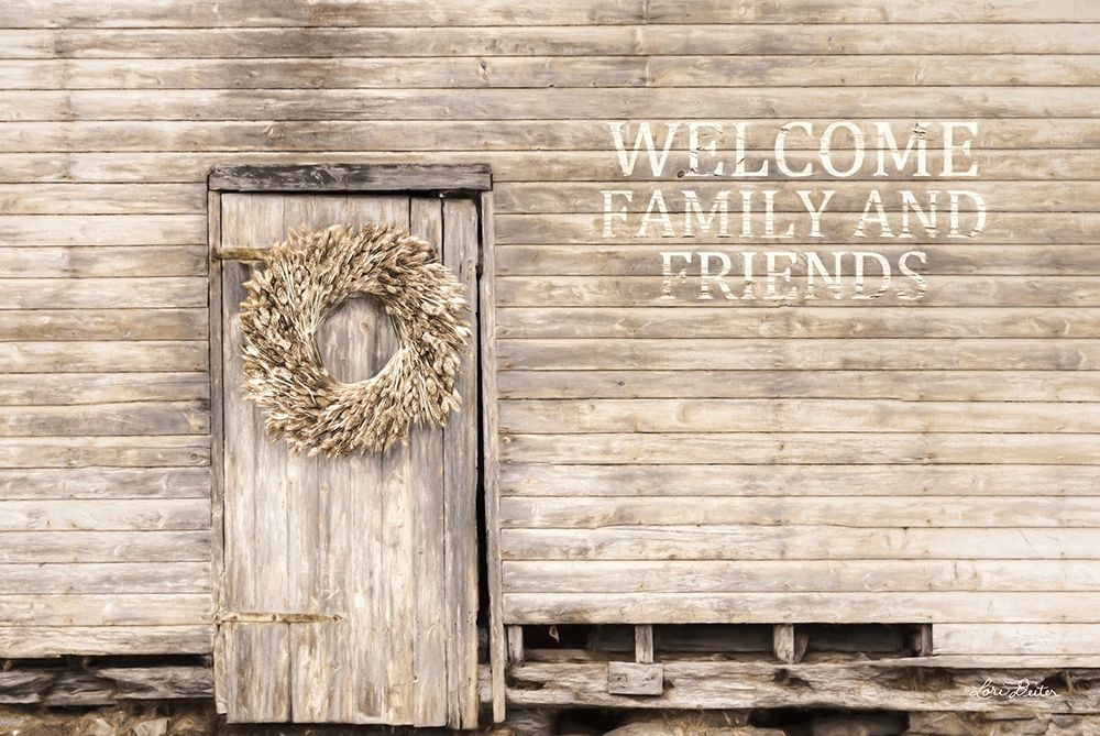 Welcome Family and Friends art print by Lori Deiter for $57.95 CAD