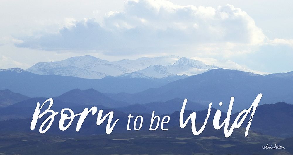 Born to be Wild art print by Lori Deiter for $57.95 CAD