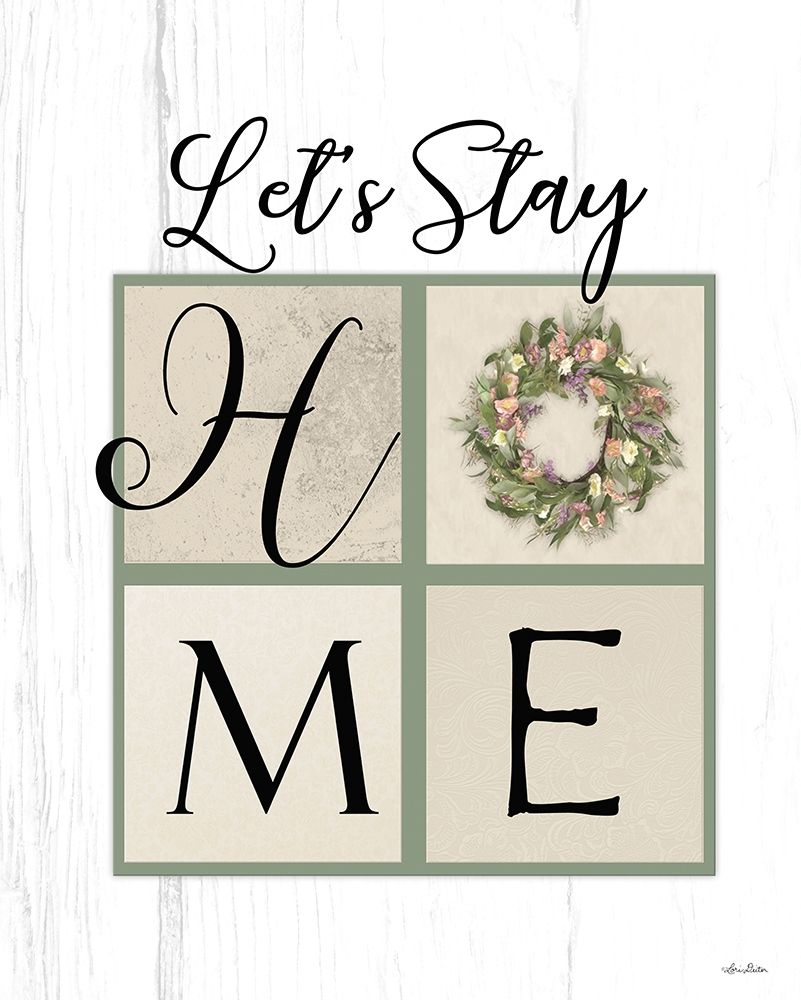 Lets Stay Home art print by Lori Deiter for $57.95 CAD