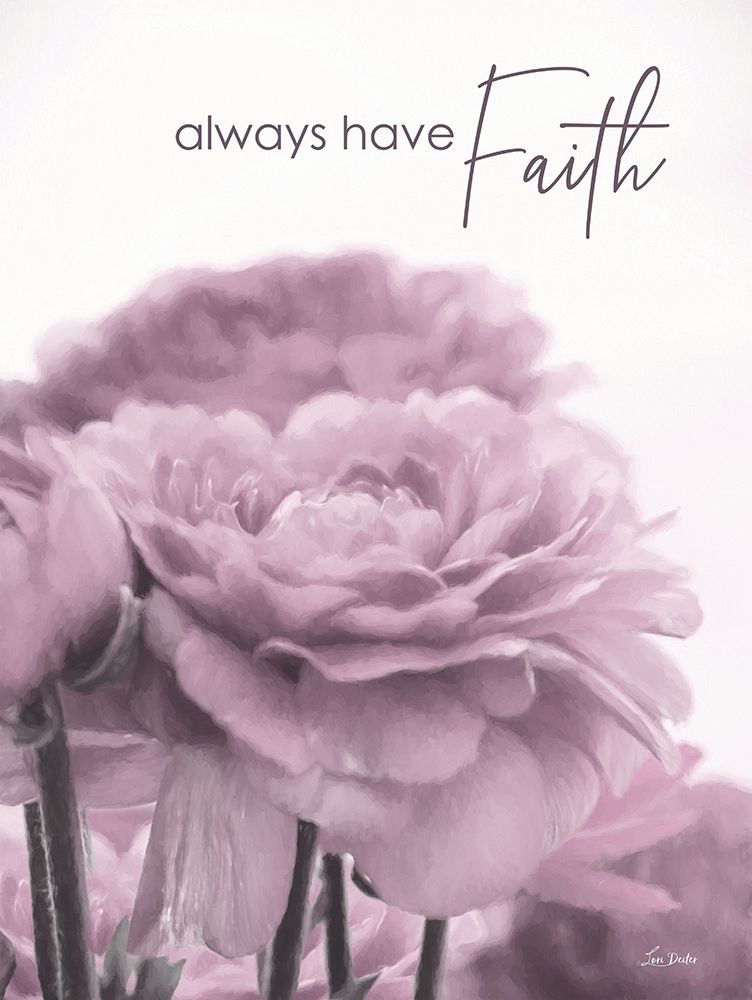 Always Have Faith art print by Lori Deiter for $57.95 CAD