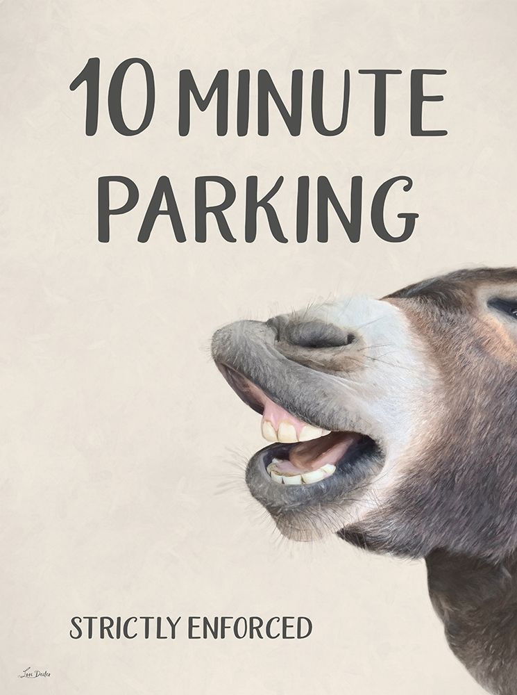 Bathroom 10 Minute Parking Sign art print by Lori Deiter for $57.95 CAD