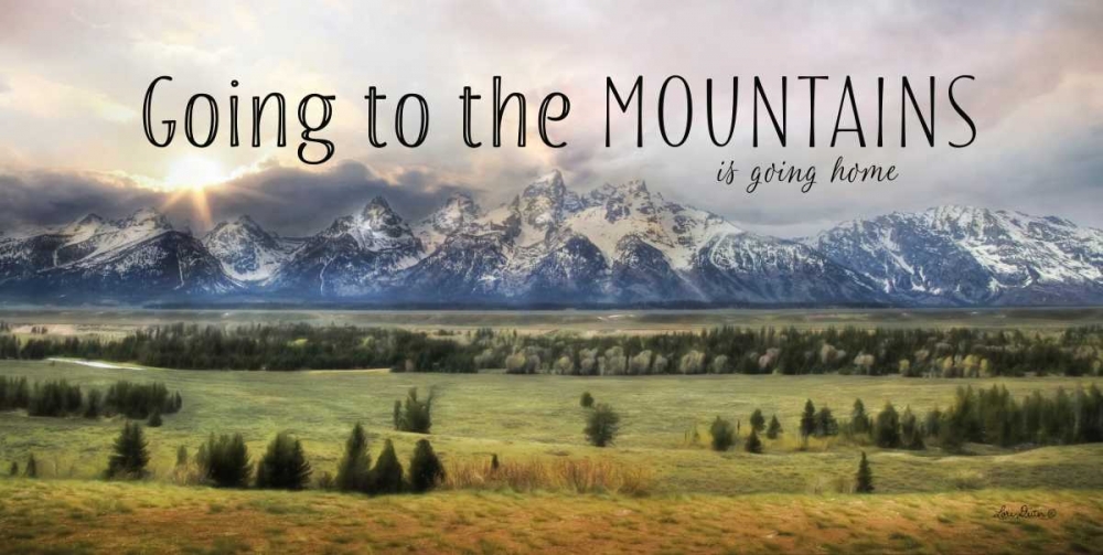Going to the Mountains is Going Home art print by Lori Deiter for $57.95 CAD