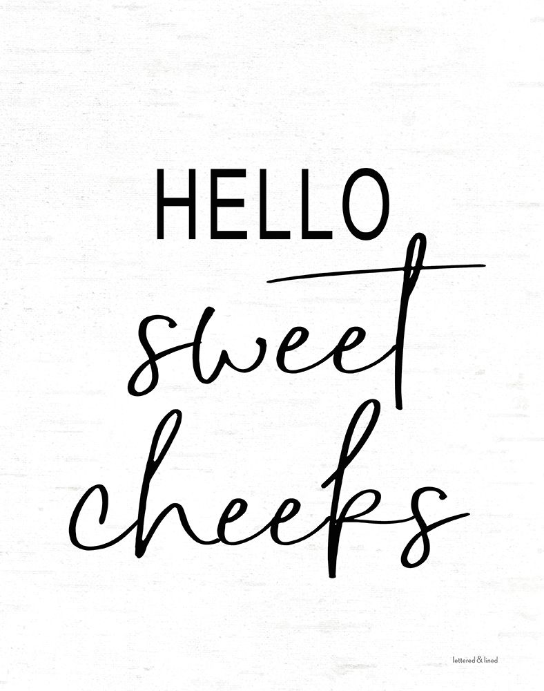 Hello Sweet Cheeks art print by lettered And lined for $57.95 CAD