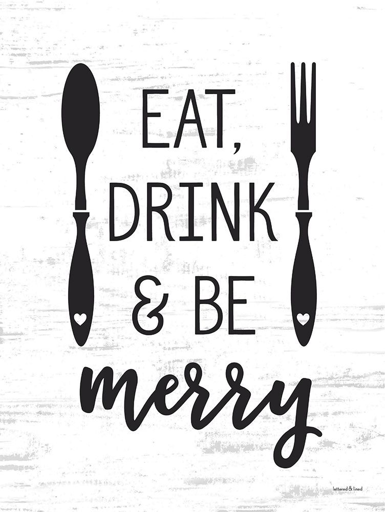 Eat, Drink And Be Merry art print by lettered And lined for $57.95 CAD