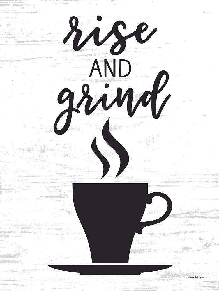 Rise and Grind art print by lettered And lined for $57.95 CAD