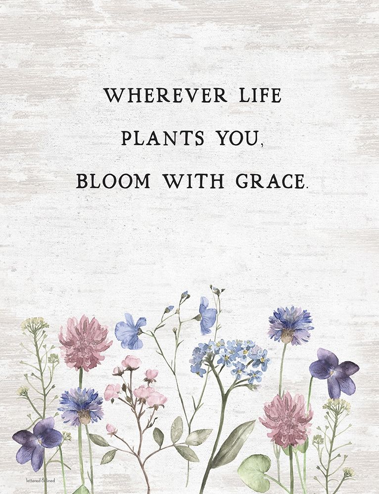 Bloom with Grace art print by Lettered and Lined for $57.95 CAD