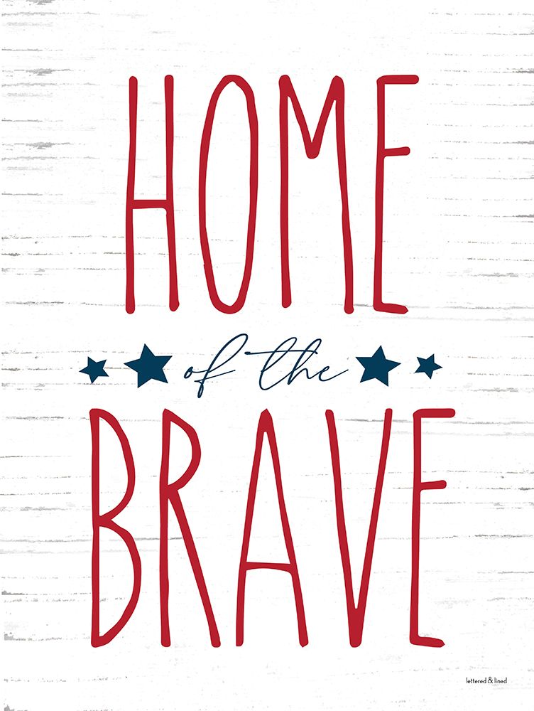 Home of the Brave art print by Lettered And Lined for $57.95 CAD