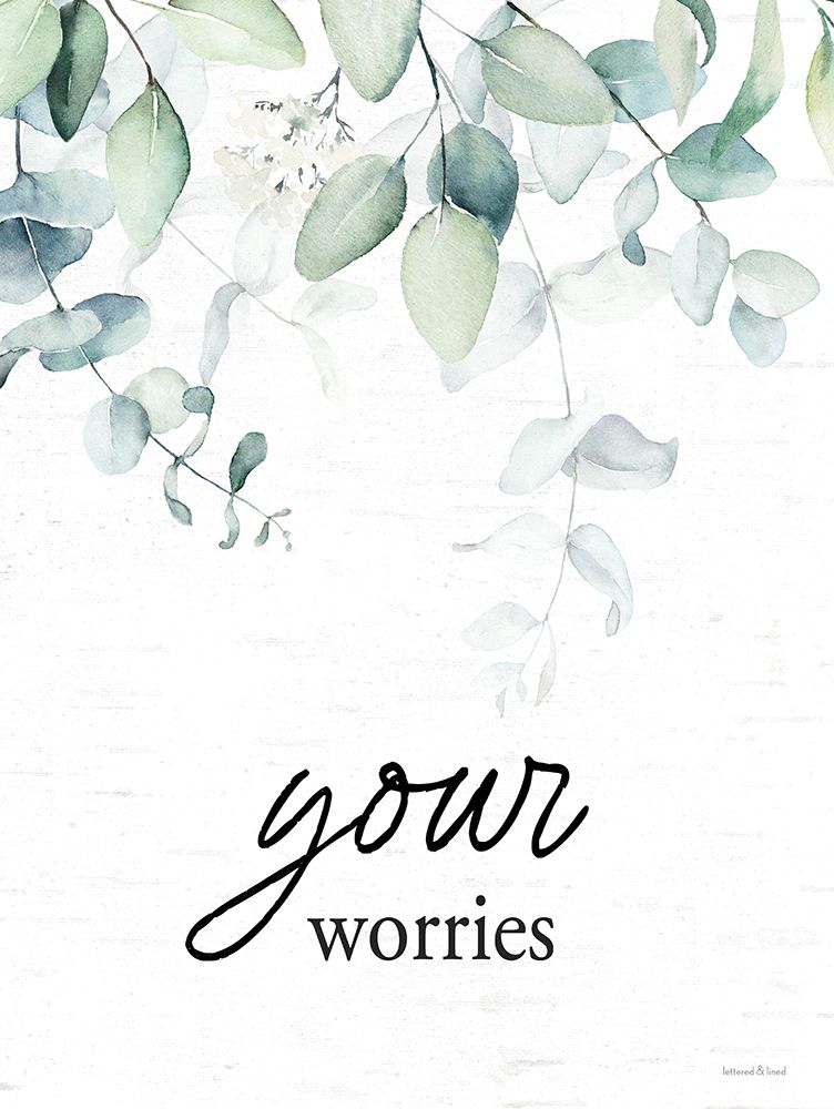 Your Worries art print by lettered And lined for $57.95 CAD