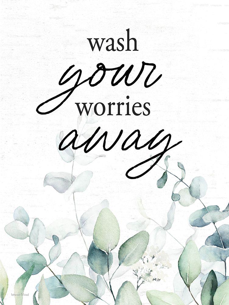 Washy Your Worries Away art print by lettered And lined for $57.95 CAD
