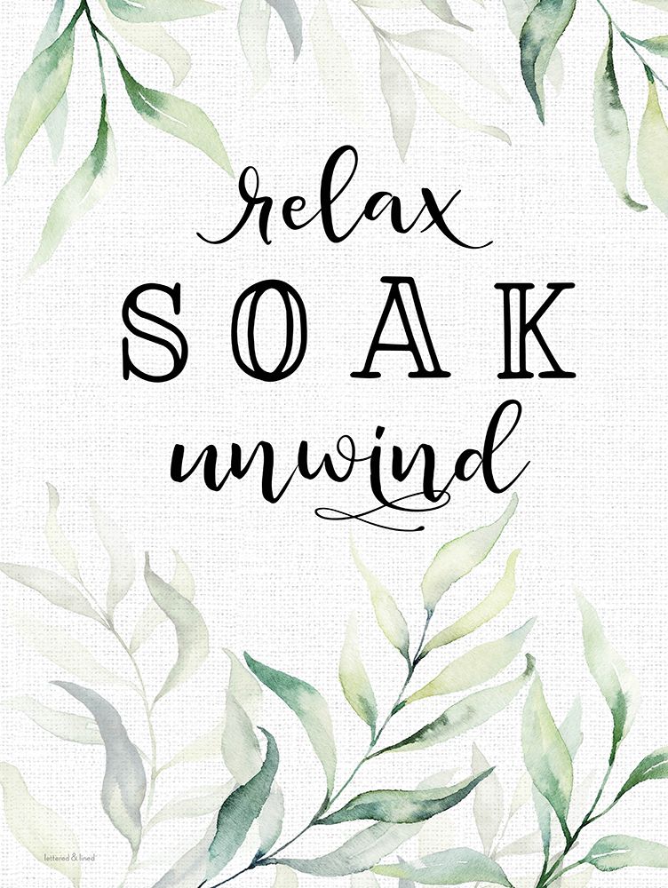 Relax, Soak, Unwind art print by lettered And lined for $57.95 CAD