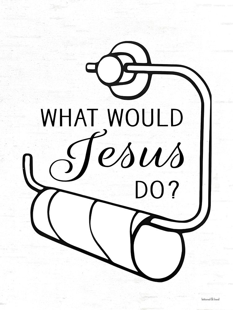 What Would Jesus Do? art print by lettered And lined for $57.95 CAD