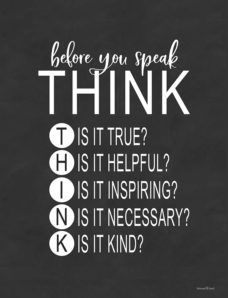 Think Before You Speak art print by Lettered and Lined for $57.95 CAD