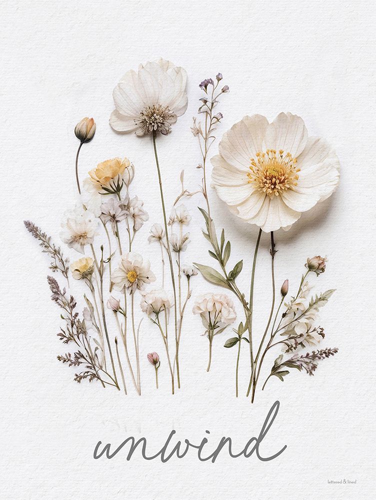 Unwind Pressed Flowers art print by lettered And lined for $57.95 CAD