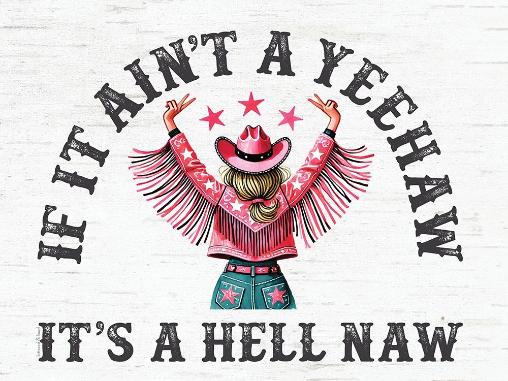 If It Aint a Yeehaw art print by lettered And lined for $57.95 CAD