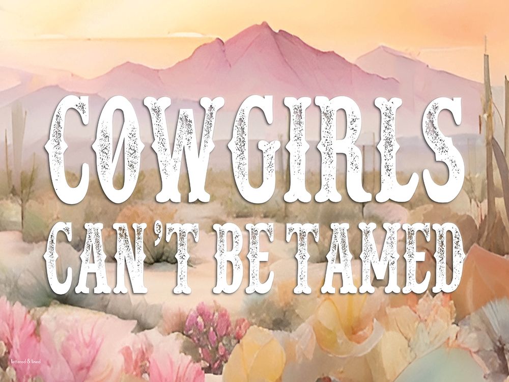 Cowgirls Cant Be Tamed art print by lettered And lined for $57.95 CAD