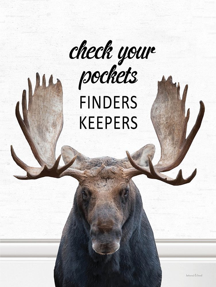 Check Your Pockets Moose art print by lettered And lined for $57.95 CAD