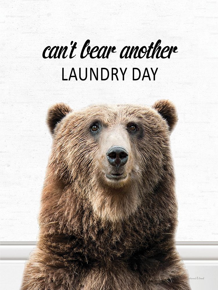 Cant Bear Another Laundry Day art print by lettered And lined for $57.95 CAD
