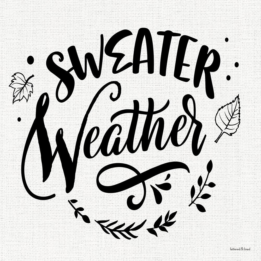 Sweater Weather art print by lettered And lined for $57.95 CAD