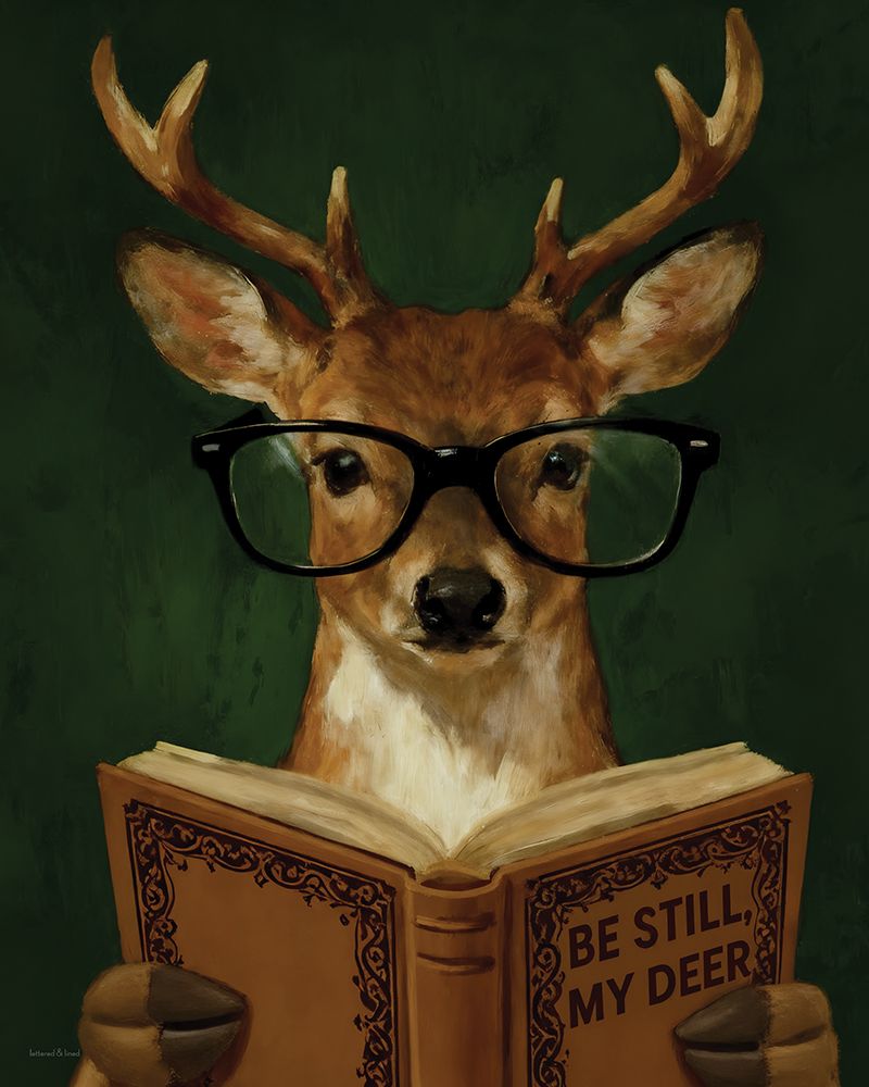 Be Still My Deer art print by lettered and lined for $57.95 CAD