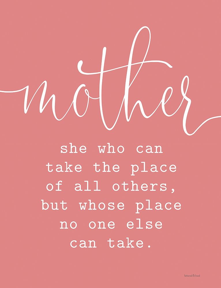 Mother - Take the Place of All Others art print by Lettered and Lined for $57.95 CAD