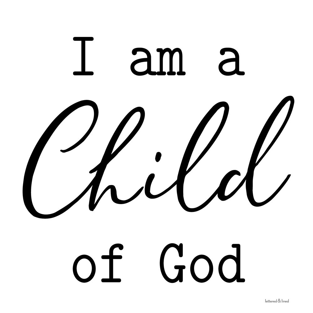 I Am a Child of God art print by lettered And lined for $57.95 CAD