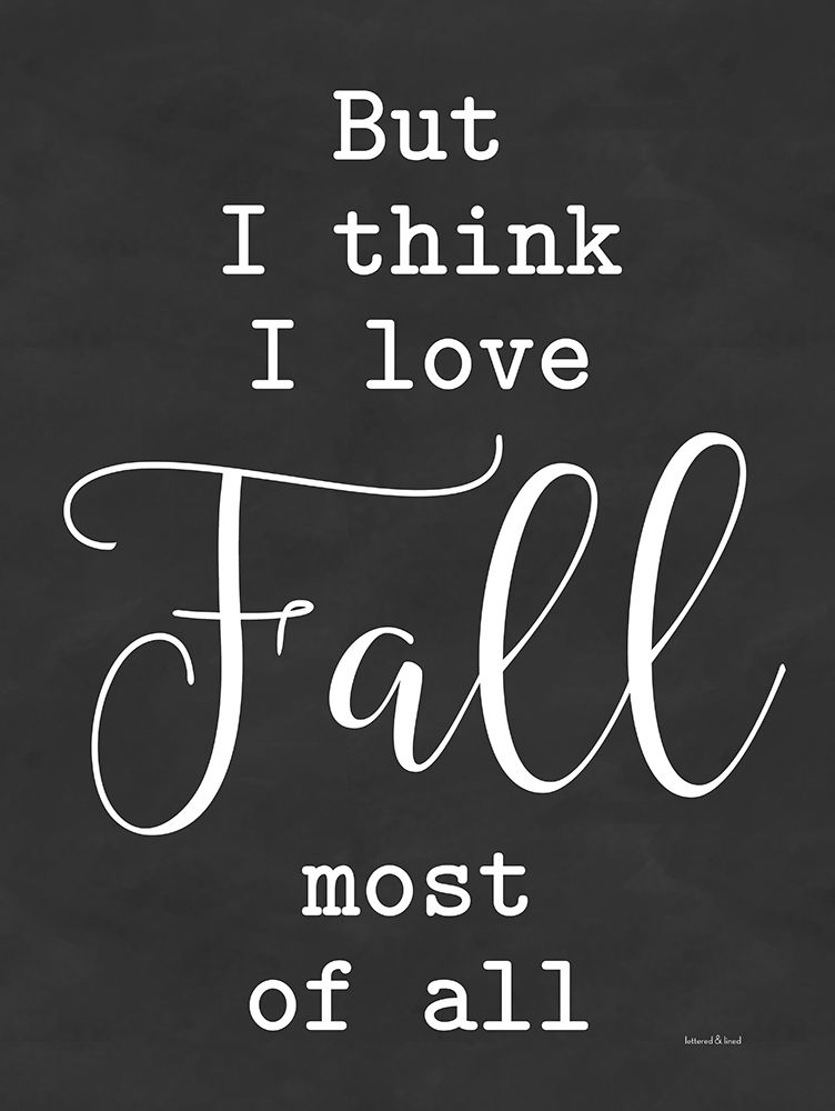I Love Fall Most of All art print by lettered And lined for $57.95 CAD