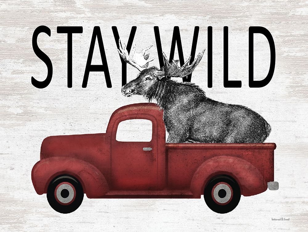 Stay Wild Moose art print by lettered And lined for $57.95 CAD