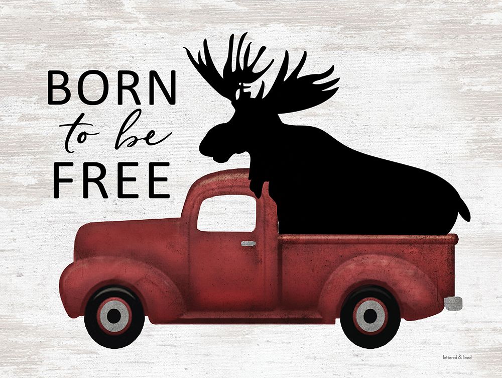 Born to be Free Moose art print by lettered And lined for $57.95 CAD