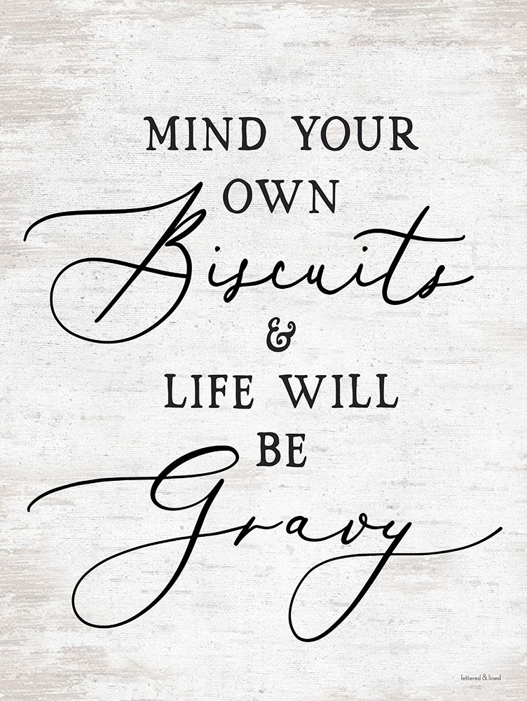 Mind Your Own Biscuits art print by lettered And lined for $57.95 CAD
