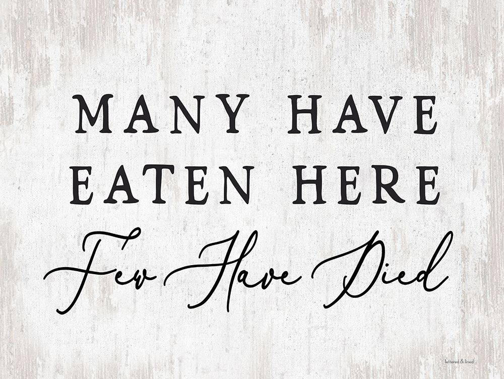 Many Have Eaten Here art print by lettered And lined for $57.95 CAD