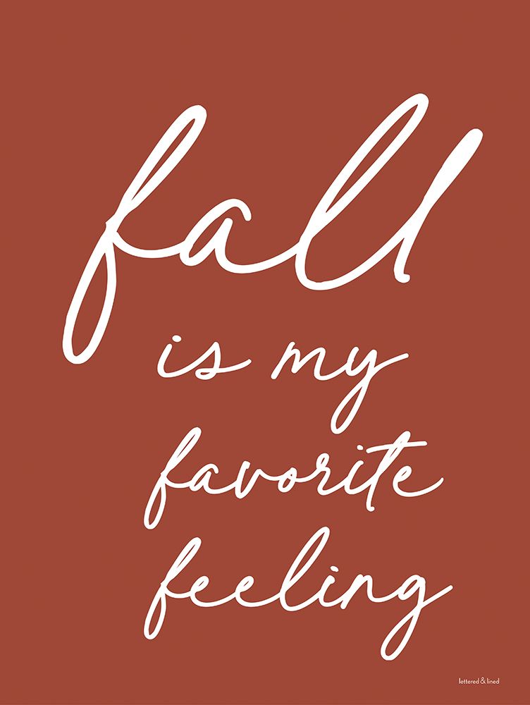 Fall is My Favorite Feeling art print by Lettered And Lined for $57.95 CAD