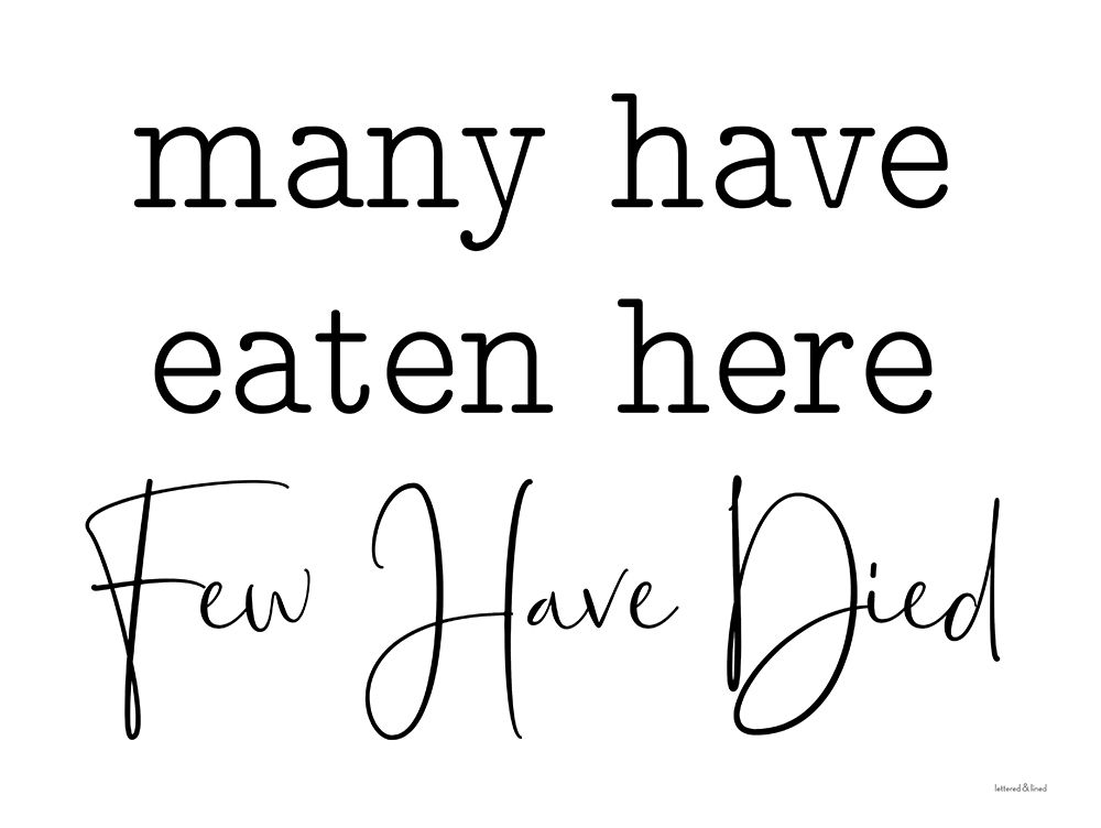 Few Have Died art print by Lettered And Lined for $57.95 CAD