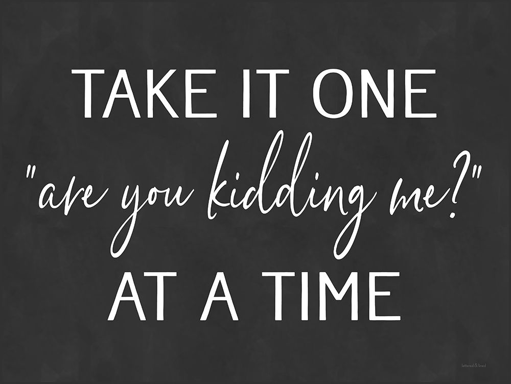 Are You Kidding Me? art print by Lettered And Lined for $57.95 CAD
