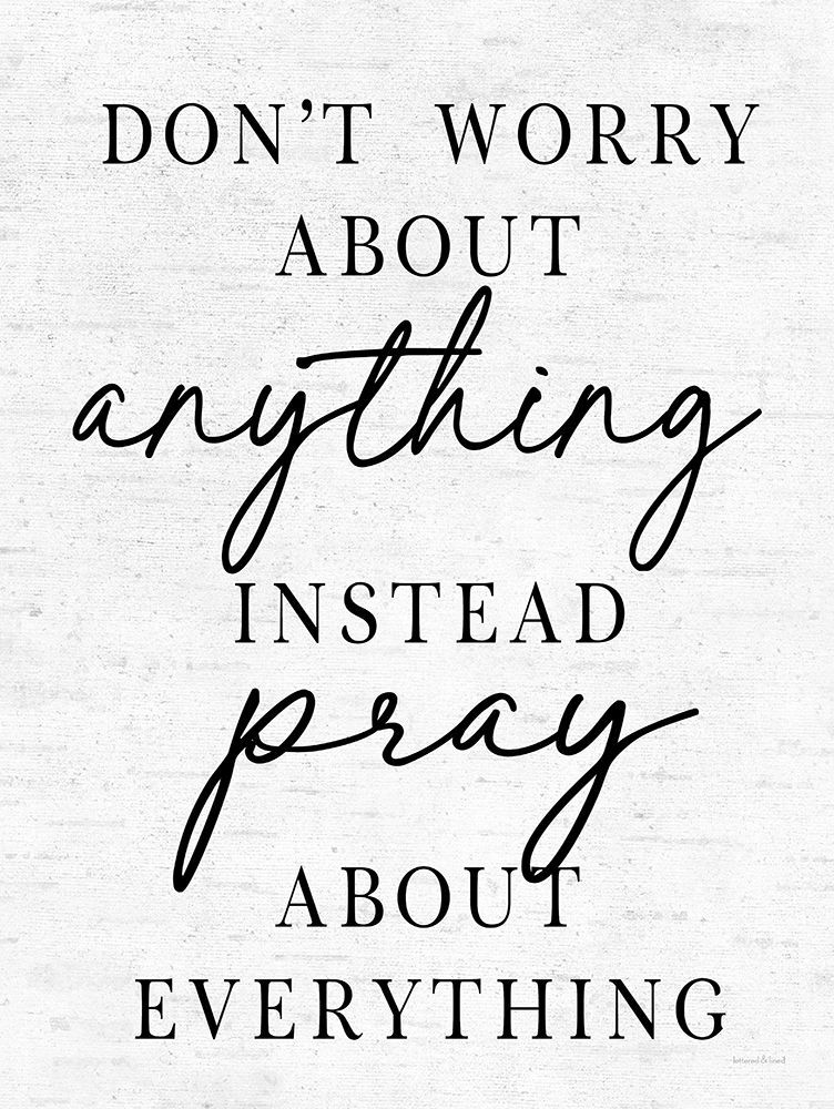 Pray About Everything art print by lettered And lined for $57.95 CAD