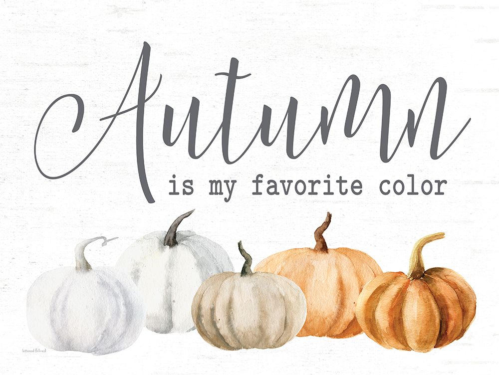 Autumn Is My Favorite Color art print by lettered And lined for $57.95 CAD