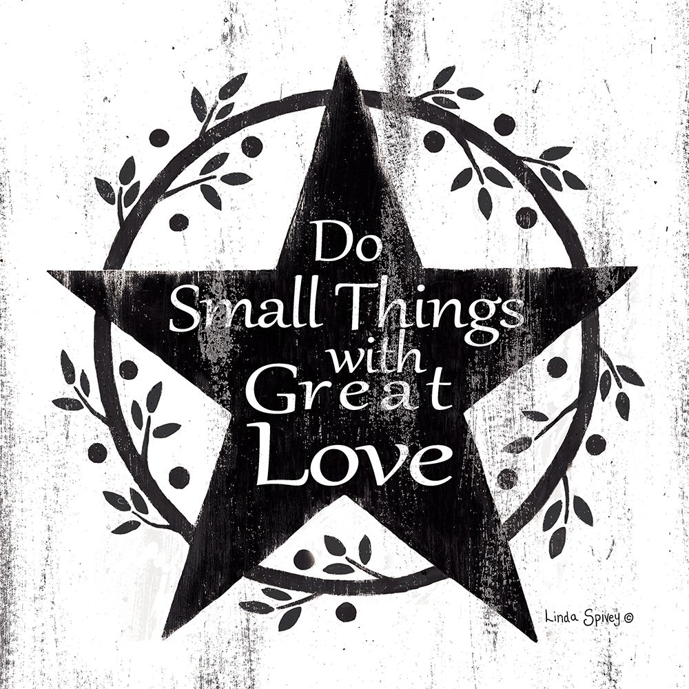 Do Small Things with Great Love art print by Linda Spivey for $57.95 CAD