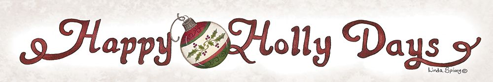 Happy Holly Days Christmas Sign art print by Linda Spivey for $57.95 CAD
