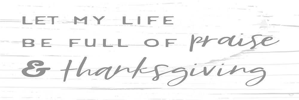 Praise And Thanksgiving art print by Lux + Me Designs for $57.95 CAD