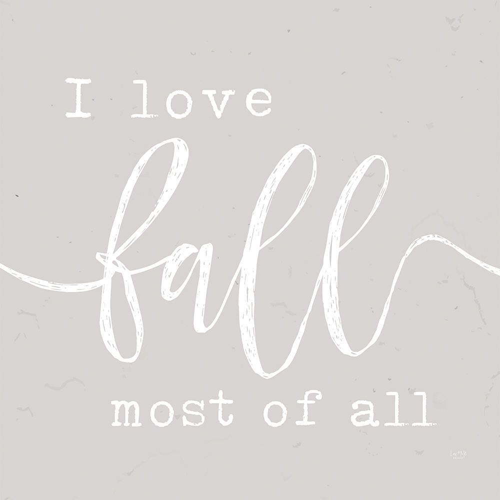 I Love Fall art print by Lux + Me Designs for $57.95 CAD