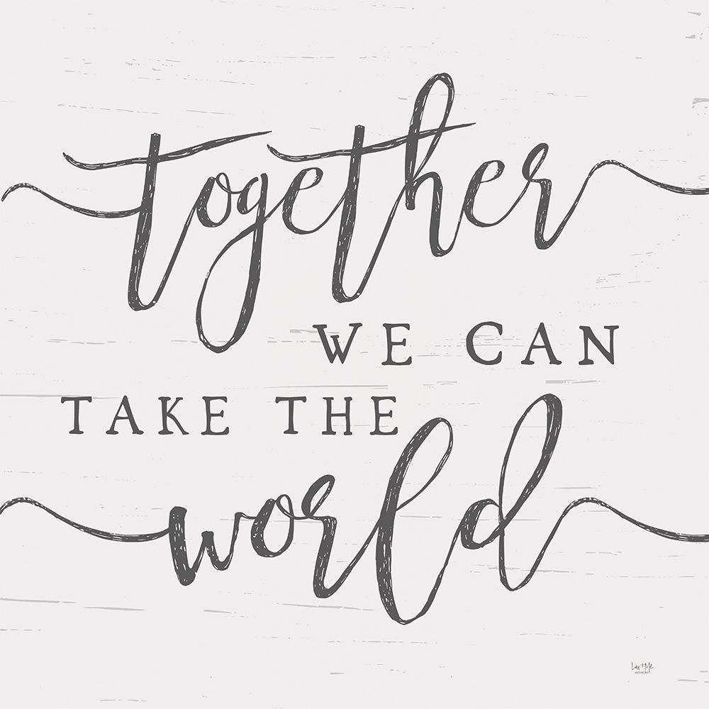 Together We Can Take the World art print by Lux + Me Designs for $57.95 CAD