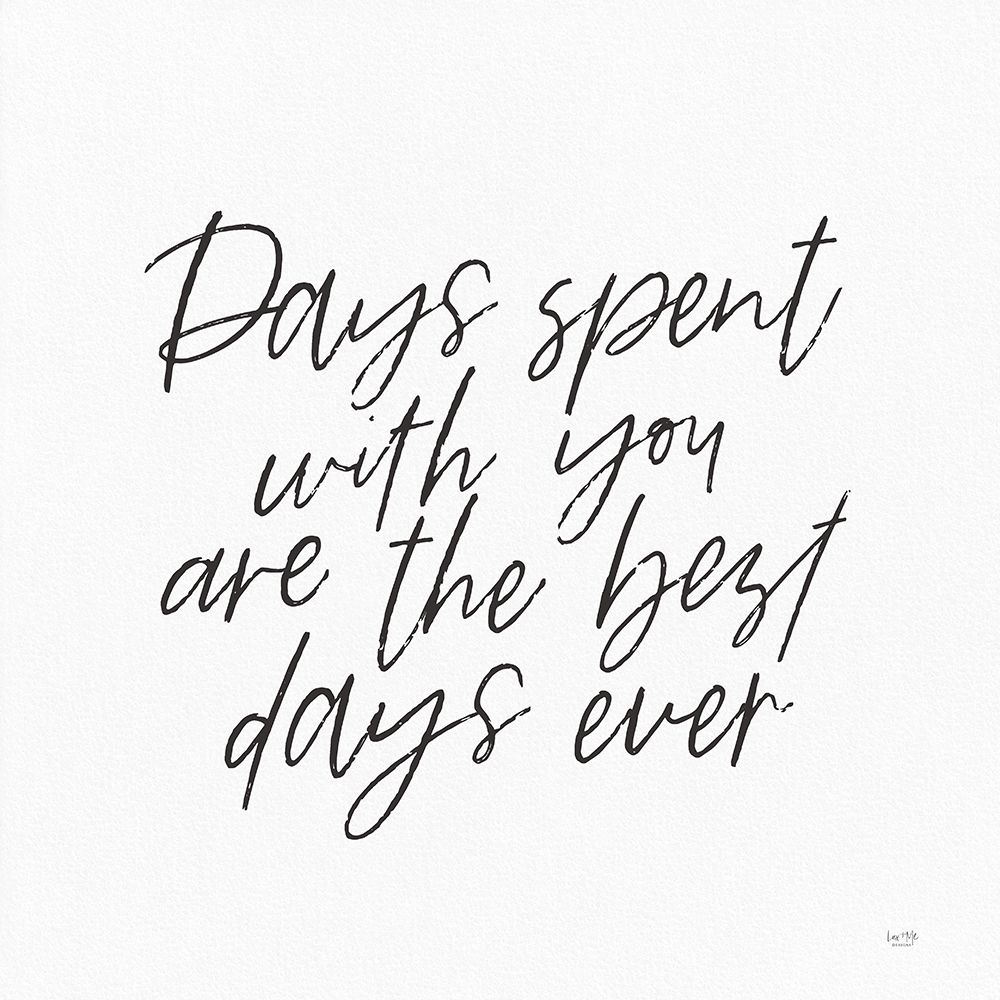 Days Spent with You art print by Lux + Me Designs for $57.95 CAD