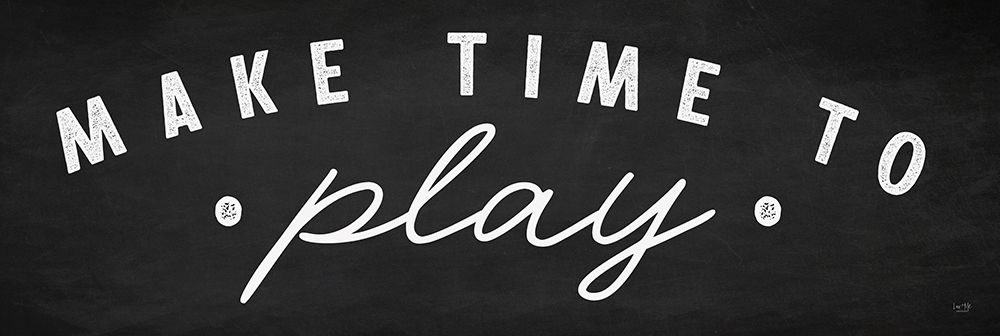 Make Time to Play art print by Lux + Me Designs for $57.95 CAD