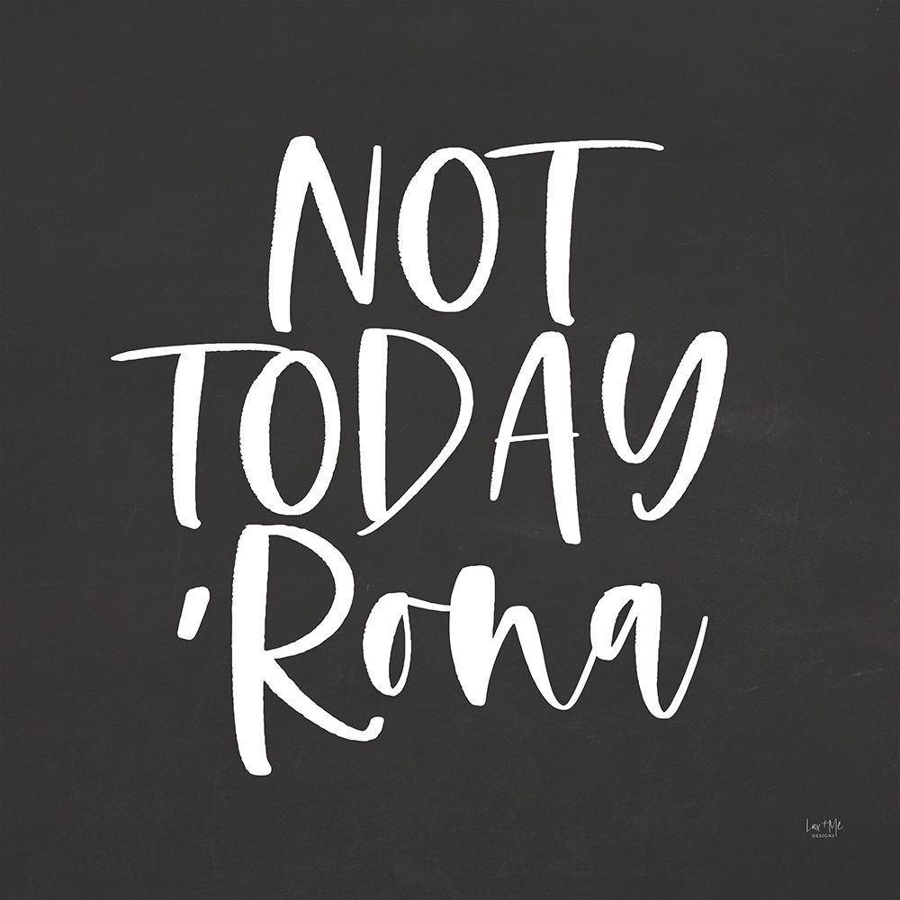 Not Today Rona art print by Lux + Me Designs for $57.95 CAD