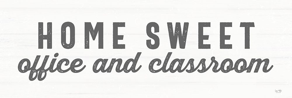 Home Sweet Office and Classroom art print by Lux + Me Designs for $57.95 CAD