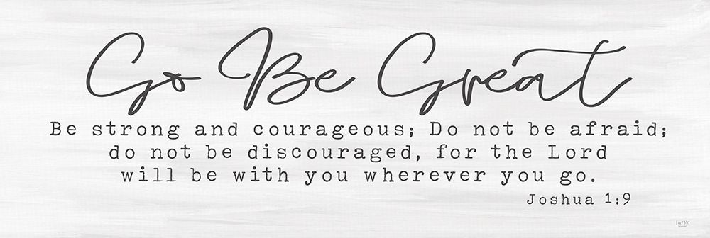 Go Be Great art print by Lux + Me Designs for $57.95 CAD