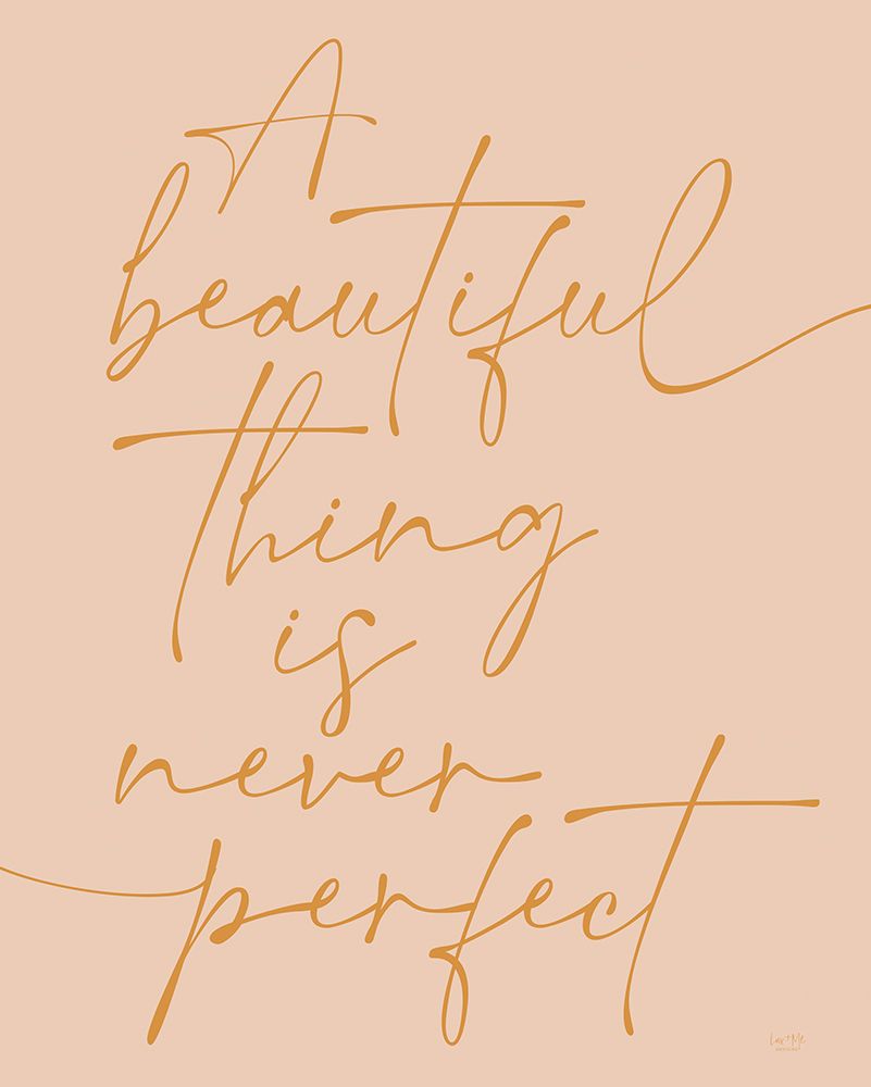 A Beautiful Thing art print by Lux + Me Designs for $57.95 CAD