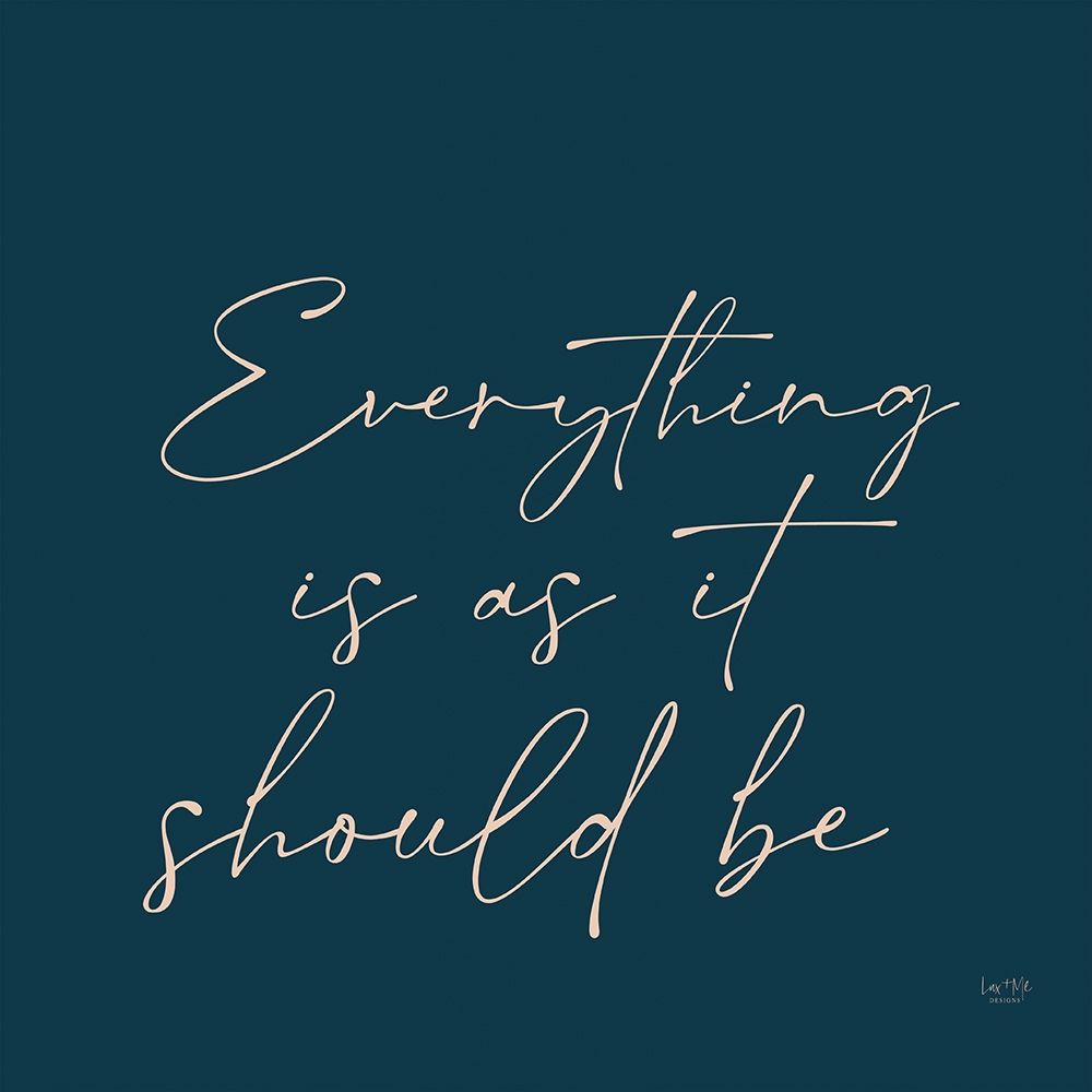 Everything isâ€¦ art print by Lux + Me Designs for $57.95 CAD